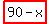 +highlight%28++90-x+%29+