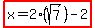 +highlight%28++x=2%28sqrt%287%29%29+-+2+%29+