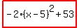+highlight%28+-2%28x+-+5%29%5E2+%2B+53%29