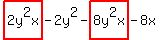 +highlight%28+2y%5E2x%29+-+2y%5E2+-+highlight%28+8y%5E2x%29+-+8x+