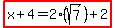 +highlight%28+x%2B4+=+2%28sqrt%287%29%29%2B2+%29+