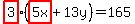 +highlight%283%29%28highlight%285x%29+%2B+13y%29++=+165+
