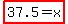 +highlight%2837.5+=+x%29