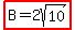 +highlight%28B=2sqrt%2810%29%29+