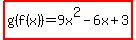 +highlight%28g%28f%28x%29%29=9x%5E2-6x%2B3%29+