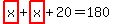 +highlight%28x%29+%2B+highlight%28x%29+%2B+20+=+180+
