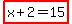 +highlight%28x+%2B+2=15%29