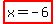 +highlight%28x+=+-6%29
