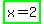 +highlight_green%28x+=+2%29