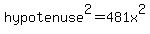 +hypotenuse%5E2+=481+x%5E2