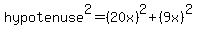 +hypotenuse%5E2++=+%2820x%29%5E2%2B%289x%29%5E2