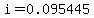 +i=0.095445