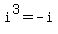 +i%5E3+=+-i