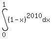 +int%28+%281-x%29%5E2010%2C+dx%2C+0%2C+1+%29+