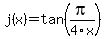 +j%28x%29=tan%28pi%2F4x%29