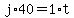 +j%2A40+=+1%2At+