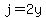 +j+=+2y+