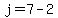 +j+=+7+-+2+