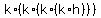 +k%2A%28k%2A%28k%2A%28k%2Ah%29%29%29+