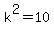 +k%5E2+=+10+