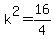 \"+k%5E2+=16%2F4\"