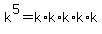 +k%5E5+=+k%2Ak%2Ak%2Ak%2Ak+