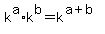 +k%5Ea+%2A+k%5Eb+=+k%5E%28a%2Bb%29+