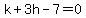 +k+%2B+3+h++-+7=0