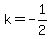 +k+=+-1%2F2+