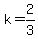 +k+=+2%2F3+