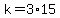+k+=+3%2A15+