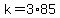 +k+=+3%2A85+
