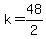 +k+=+48%2F2+