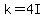 +k+=+4I+