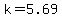 +k+=+5.69+