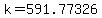 +k+=+591.77326+
