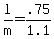 +l%2Fm+=+.75%2F1.1+