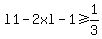 +l1-2xl-1%3E=1%2F3