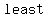 +least