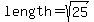+length+=+sqrt%2825%29+