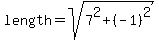 +length+=+sqrt%287%5E2+%2B+%28-1%29%5E2%29+
