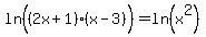 +ln%28%282x%2B1%29%28x-3%29%5E%22%22%29+=+ln%28x%5E2%29+