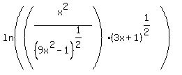 +ln%28%28x%5E2%2F%289x%5E2-1%29%5E%281%2F2%29%29%283x%2B1%29%5E%281%2F2%29%29