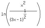 +ln%28++x%5E2++%2F%28%283x-1%29%5E%281%2F2%29%29%29
