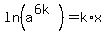 +ln%28+a%5E%286k%29+%29+=+k%2Ax+