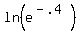 +ln%28+e%5E%28-.4%29%29+