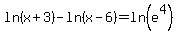 +ln%28+x%2B3+%29+-+ln%28+x-6+%29+=+ln%28+e%5E4+%29+
