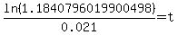 +ln%281.1840796019900498%29%2F0.021+=+t