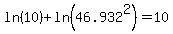 +ln%2810%29+%2B+ln%2846.932%5E2%29+=+10+