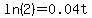+ln%282%29+=+0.04t+